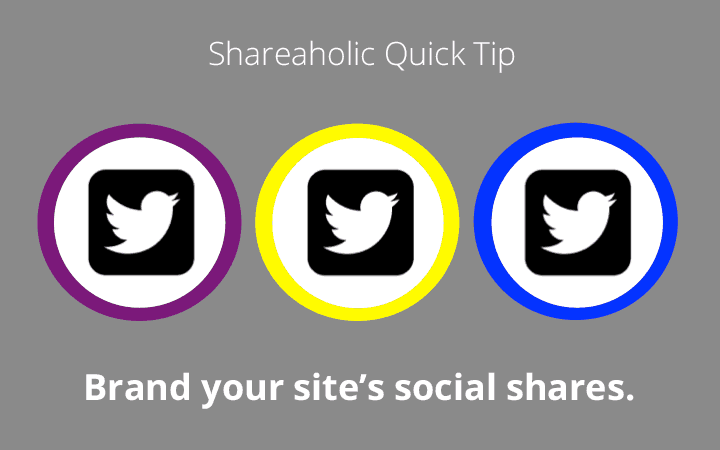 shareaholic-quick-tip-brand-your-shares