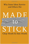 Made to Stick by Chip and Dan Heath